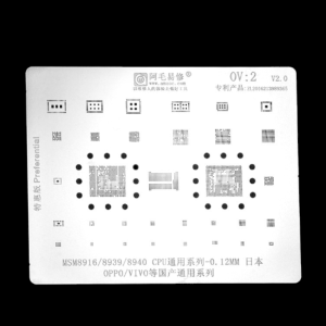 STENCIL PER REBALLING FULL IC OPPO - VIVO / CPU MSM8916-MSM8939-MSM8940 OV2 AMAOE