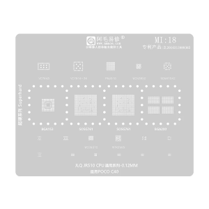 STENCIL PER REBALLING FULL IC XIAOMI POCO C40 JLQJR510 CPU MI18 AMAOE